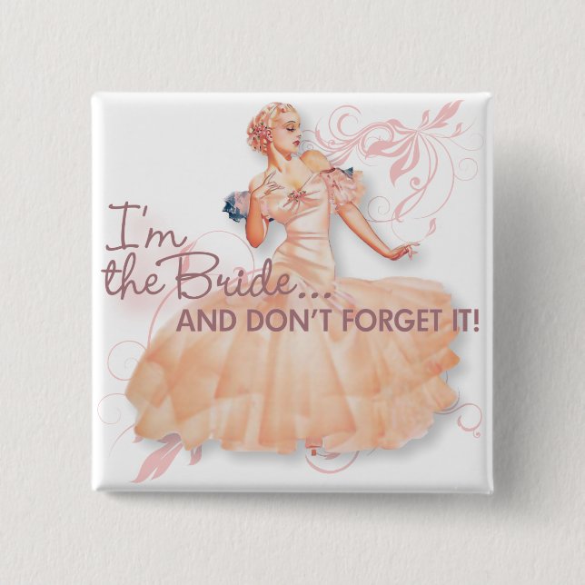 The Kitsch Bitsch : I'm The Bride! Pinback Button (Front)