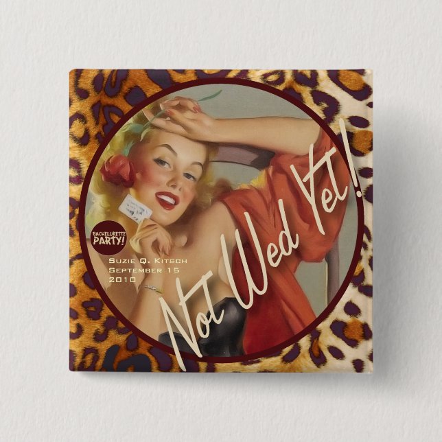 The Kitsch Bitsch : Not Wed Yet! Pinback Button (Front)