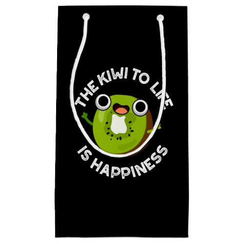 The Kiwi To Life Is Happiness Fruit Pun Dark BG Small Gift Bag