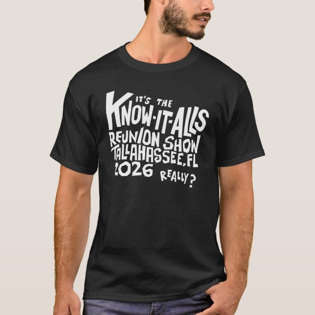 The Know-It-Alls Reunion Show T-Shirt (Front)