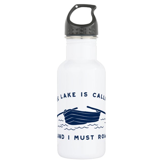 The Lake is Calling and I Must Row, Rowboat Stainless Steel Water Bottle (Front)