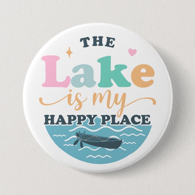 The Lake is my Happy Place Button (Front)