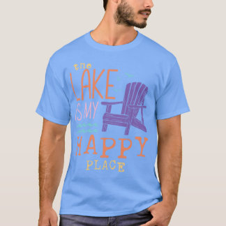 The Lake is My Happy Place T-Shirt
