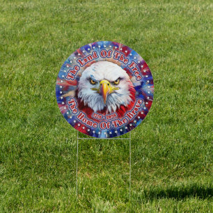 The Land Of The Free The Home Of Red Eagle Firewor Sign