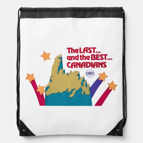 The Last and the Best Canadians Drawstring Bag
