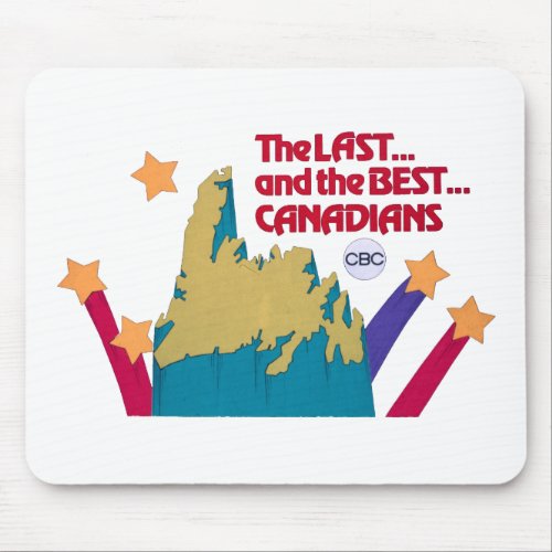 The Last and the Best Canadians Mouse Pad