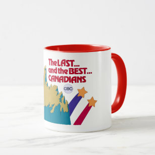 The Last and the Best Canadians Mug