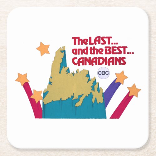 The Last and the Best Canadians Square Paper Coaster