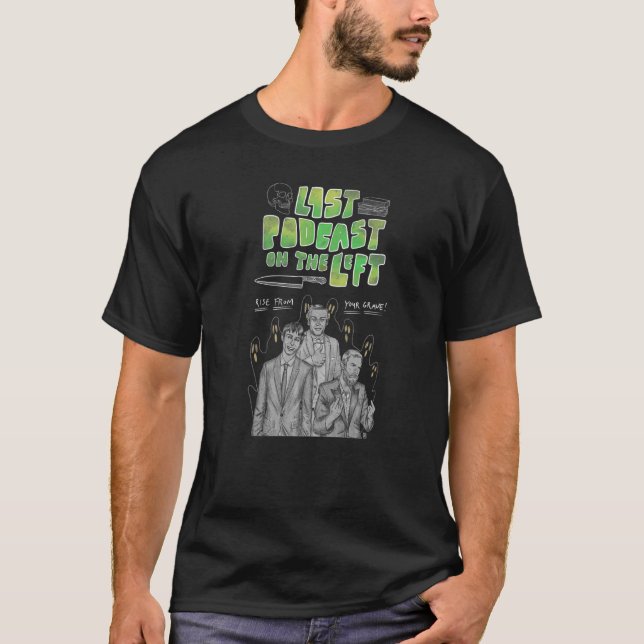 The Last Artist Serial Podcast On The Left For Fan T-Shirt (Front)
