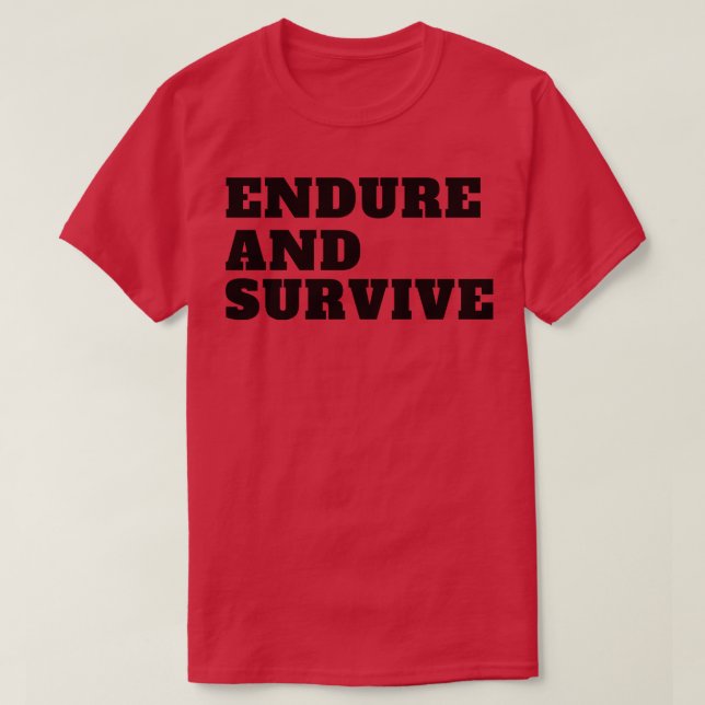 The Last of Us Endure and Survive T-Shirt (Design Front)