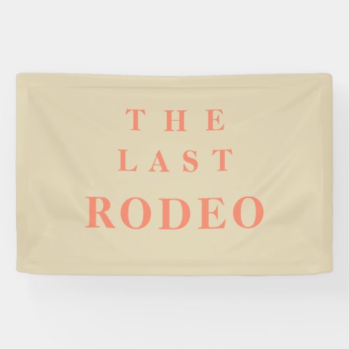 The last rodeo cowgirl bachelorette party Banner