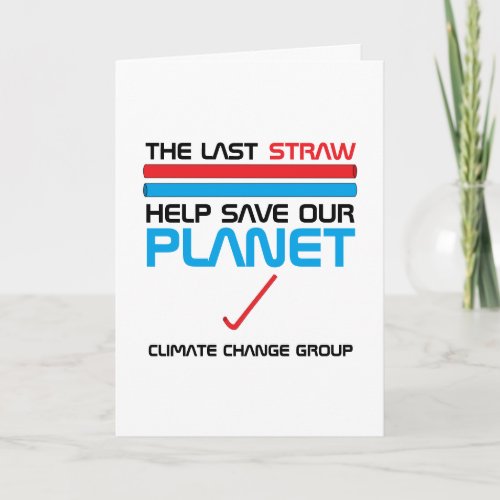 The Last Straw Climate Change Card