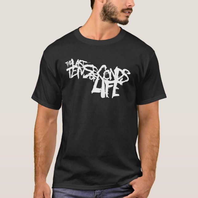 the last ten seconds of life T-Shirt (Front)