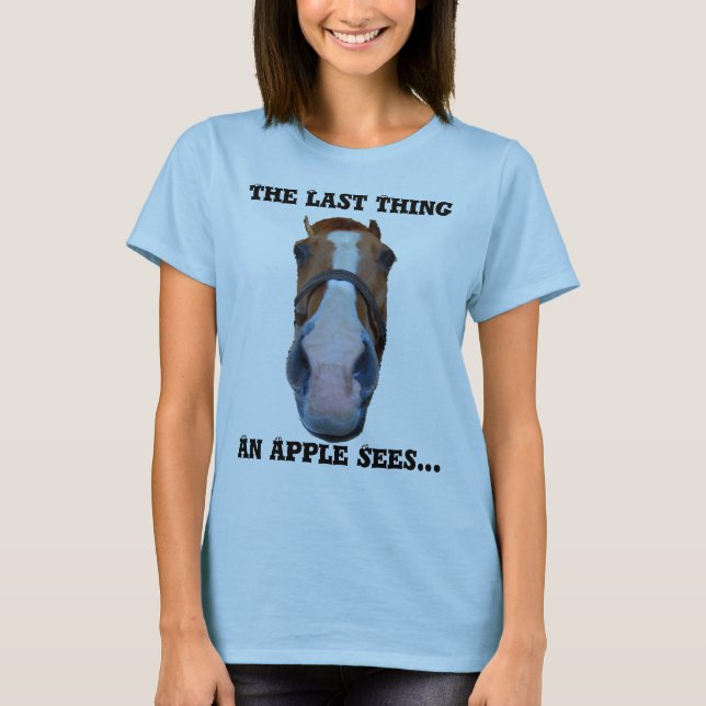 The Last Thing An Apple Sees... T-Shirt (Front)