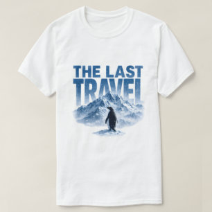 The Last Travel Adventure Penguin Snowy Mountain T-Shirt