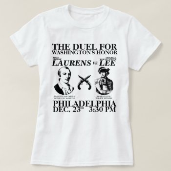 The Laurens-lee Duel T-shirt by LiveLoveLaurens at Zazzle