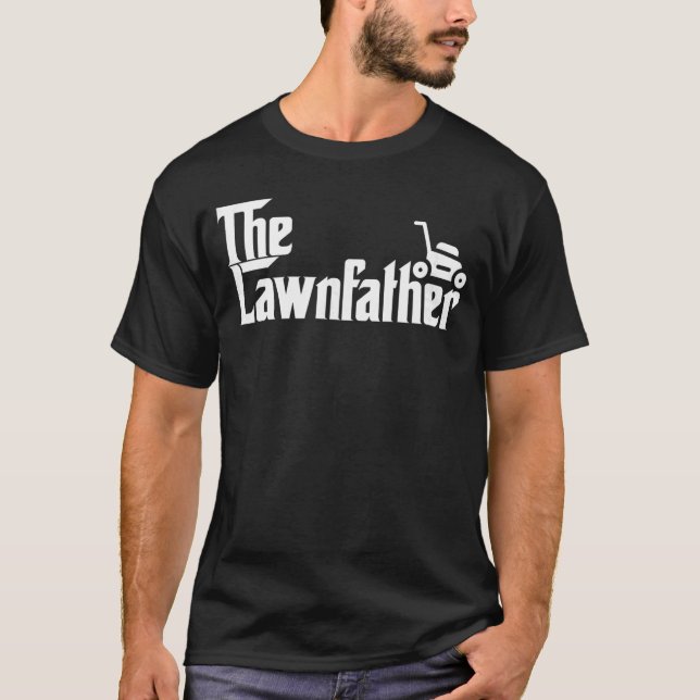 The Lawn Father Funny Lawn Mower Dad Gift friend g T-Shirt (Front)