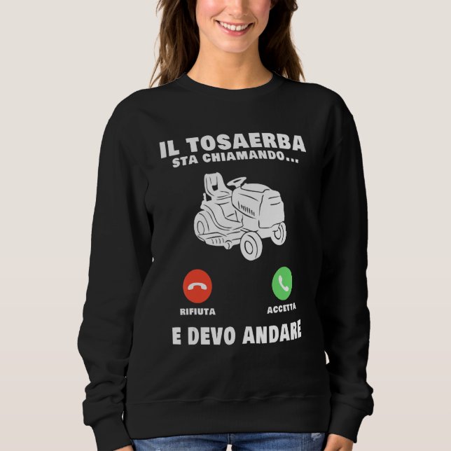 The Lawn Mower Is Calling Gardener Sweatshirt (Front)