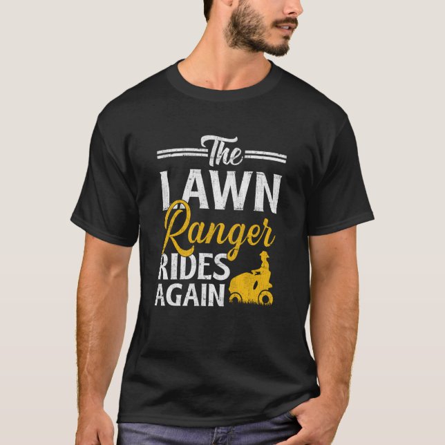 The Lawn Ranger Rides Again Landscaper Lawn Mower T-Shirt (Front)