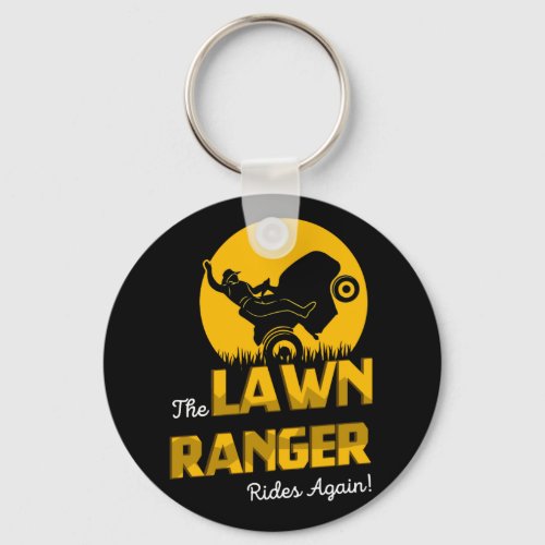 The Lawn Ranger Rides Again _ Lawn Tractor Mowing Keychain