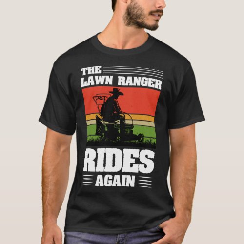 The Lawn Ranger Rides Again T_Shirt