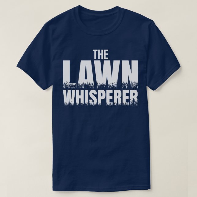 The Lawn Whisperer T-Shirt (Design Front)