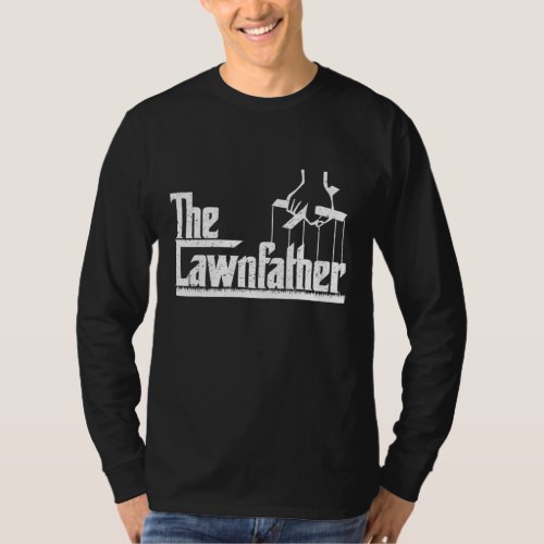 The Lawnfather _ Funny Lawn Mowing Gardening Gift T_Shirt
