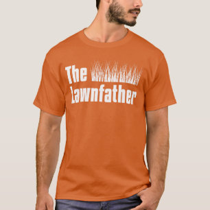 The Lawnfather Lawn Mowing Gardening Gardener Gard T-Shirt