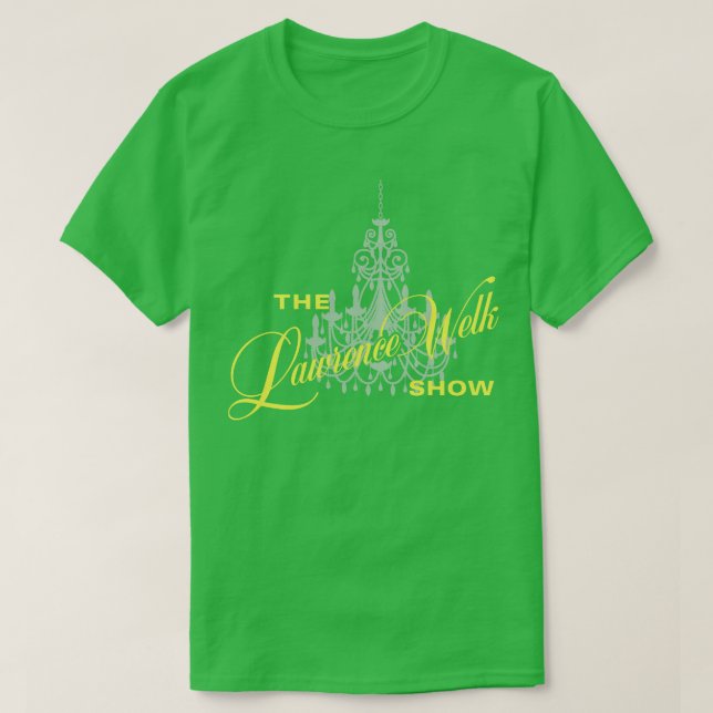 The Lawrence Welk Show T-Shirt (Design Front)