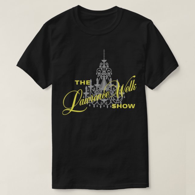 The Lawrence Welk Show T-Shirt (Design Front)
