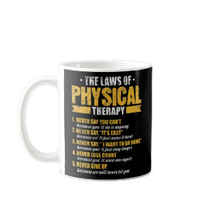 The Laws of Physical Therapy Physical Therapist Coffee Mug