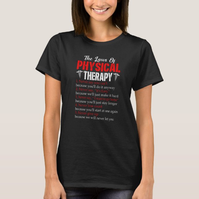 The Laws Of Physical Therapy Pt Physical Therapist T-Shirt (Front)