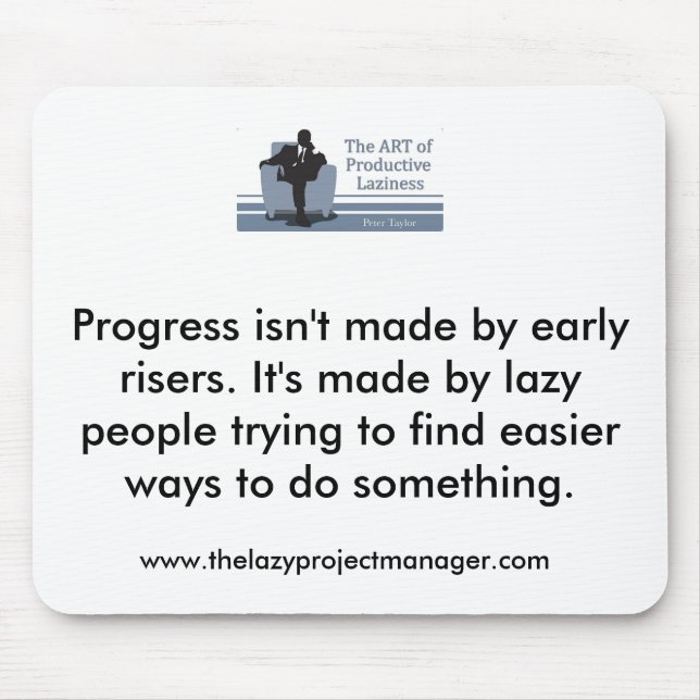 The Lazy Project Manager Mousemat Mouse Pad (Front)