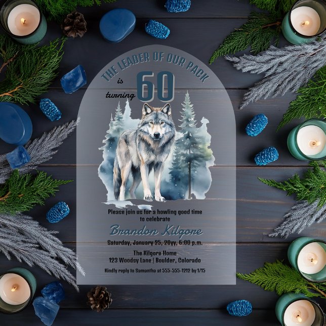 The Leader of Our Pack Wolf 60th Birthday Party Acrylic Invitations ("The Leader of Our Pack is Turning 60" 60th Birthday Arched Acrylic Invitation)