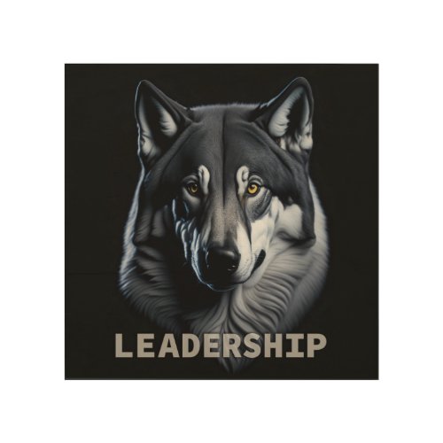 The Leadership Wolf Wood Wall Art
