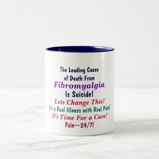 The Leading Causeof Death From, Fibromyalgia, I... Two-Tone Coffee Mug (Center)