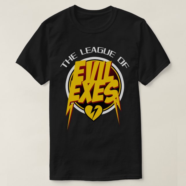 The League of Evil Exes T-Shirt (Design Front)