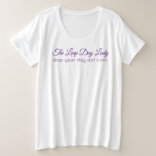 The Leap Day Lady Plus Size T-Shirt (Design Front)