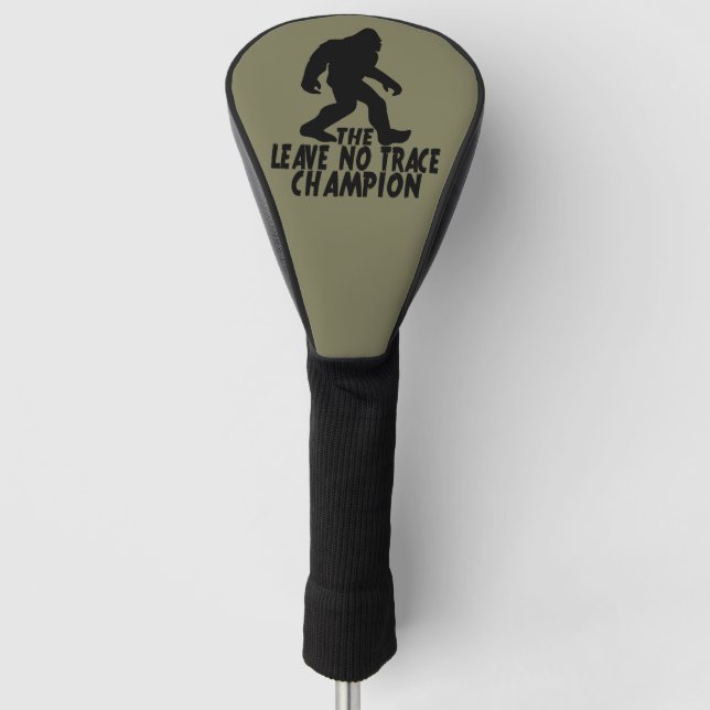 The Leave No Trace Champion Funny Bigfoot Golf Head Cover (Front)