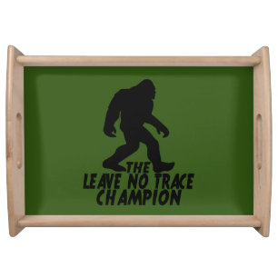 The Leave No Trace Champion Funny Bigfoot Serving Tray