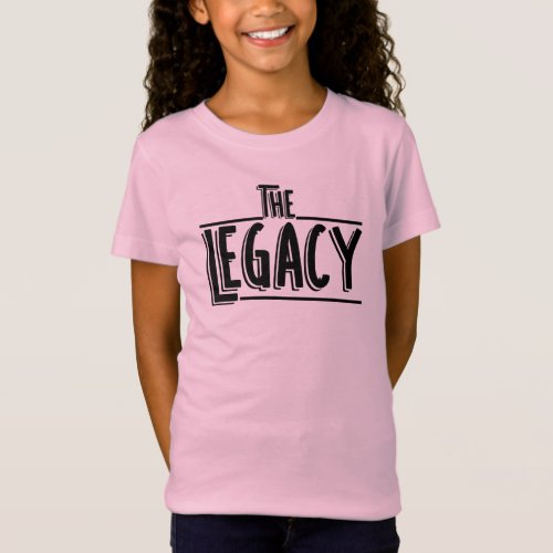 The Legacy Daughter And Father Matching T_Shirt