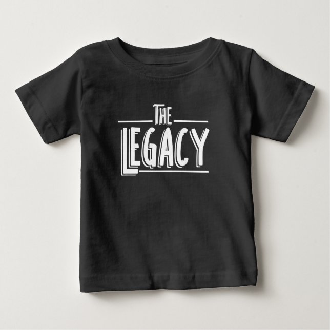 The Legacy Son And Father Matching Baby T-Shirt (Front)