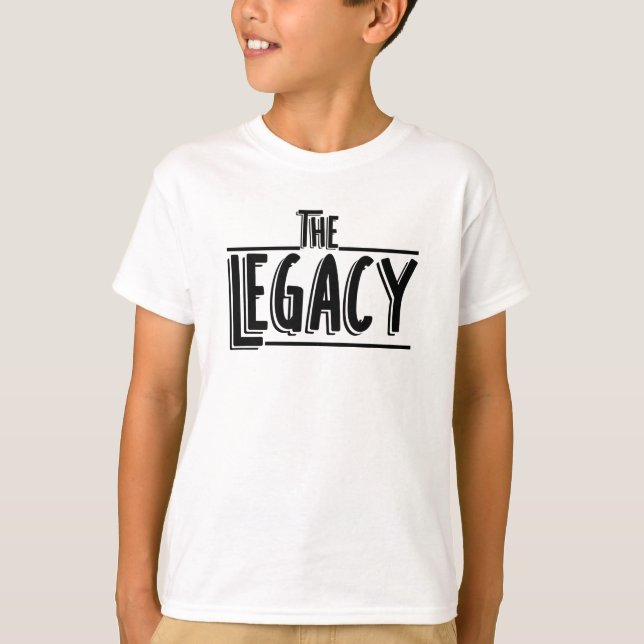 The Legacy Son And Father Matching T-Shirt (Front)