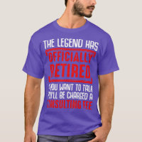 The Legend Has Officially Retired Funny Retirees G