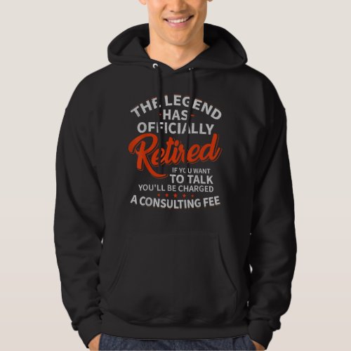 The Legend Has Officially Retired Funny Retirement Hoodie