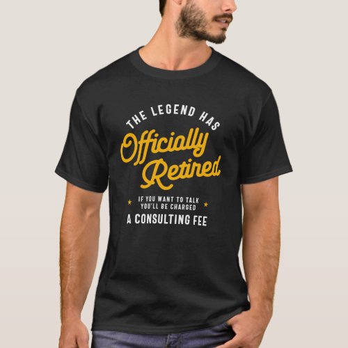 The Legend Has Officially Retired Funny Retirement T_Shirt