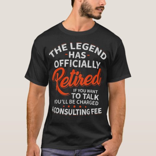 The Legend Has Officially Retired Funny Retirement T_Shirt