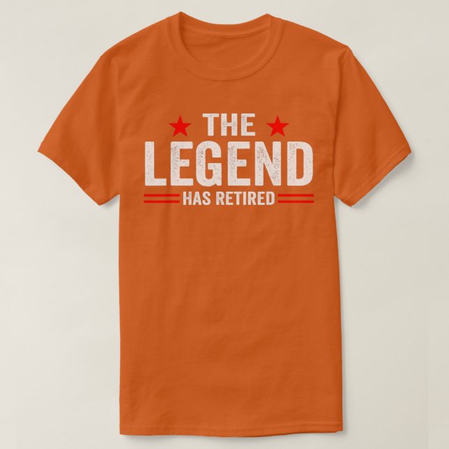 The Legend Has Officially Retired Funny Retirement T-Shirt (Design Front)