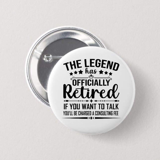 The legend has officially retired fuuny retirement button (Front & Back)