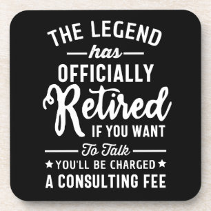 The Legend Has Officially Retired If you Want  Beverage Coaster